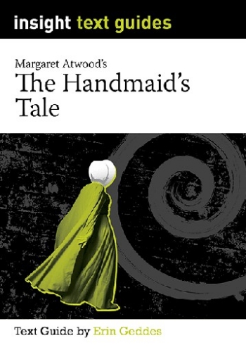 Insight Text Guide: The Handmaid's Tale